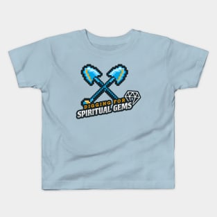 Digging for Spiritual Gems Kids T-Shirt